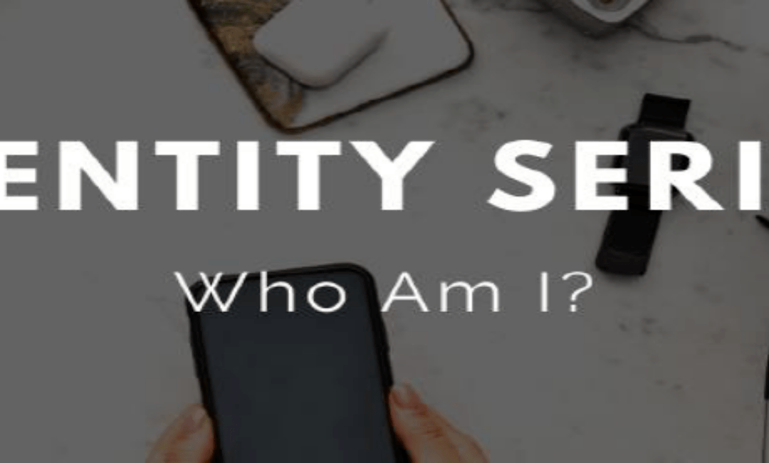 Identity – Week 9