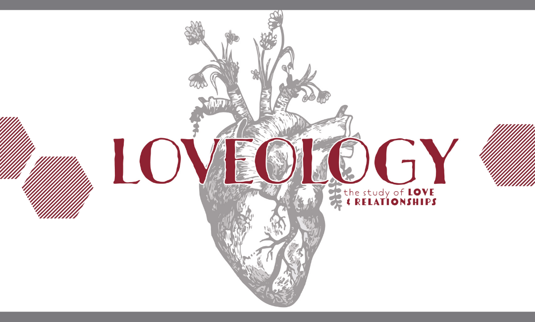 Loveology – Week 2 Small Group Questions