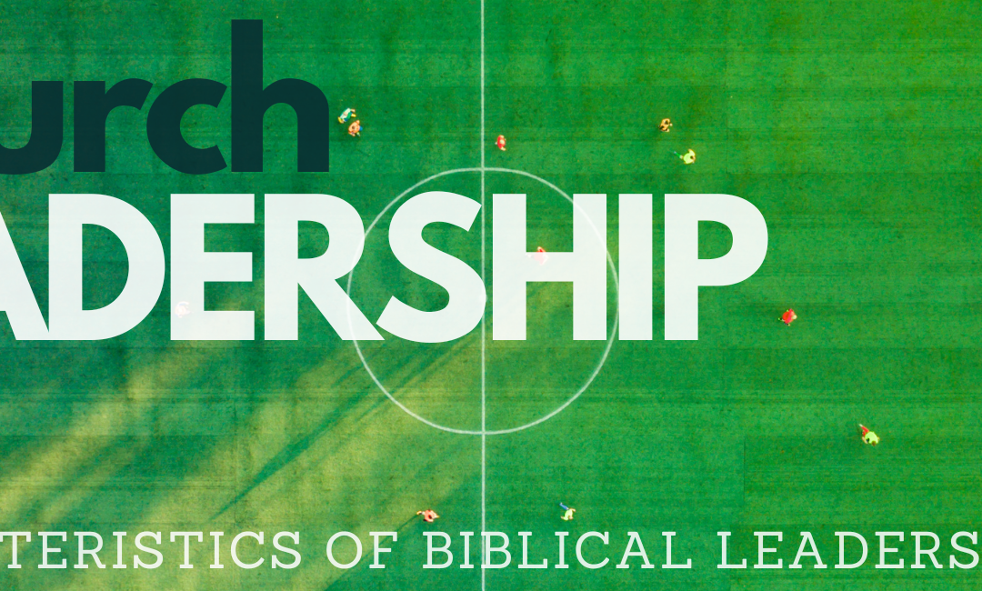 Church Leadership | Teaching Notes